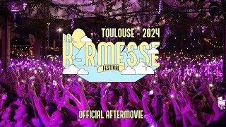 La Kermesse Festival 2024  TOULOUSE  Official Aftermovie [upl. by Aticnemrac]