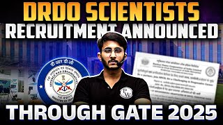 DRDO Scientists Recruitment Through GATE 2025  Complete Details [upl. by Yennaiv]