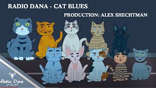 Radio Dana  Cat Blues [upl. by Anole]