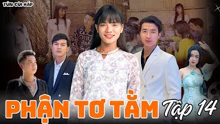 Phận Tơ Tằm  Tập 14  Tủn Cùi Bắp [upl. by Alia]