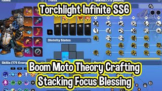 Torchlight Infinite SS6  Boom Moto TheoryCraft  Focus Blessing Stacking [upl. by Ulrica]