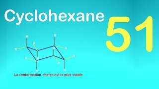 51les isomére  Etude conformationnelle du cyclohexane [upl. by Ayekin]