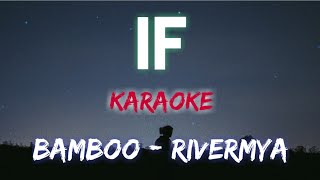 IF  BAMBOO │ RIVERMAYA KARAOKE VERSION [upl. by Nojram]