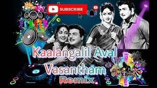 DJ ANPU  Kaalangalil Aval Vasantham  Tamil Old Mp3 REMIX [upl. by Stillmann760]