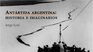 Antártida argentina historia e imaginarios [upl. by Boigie]