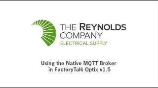 Using the Native MQTT Broker in FactoryTalk Optix v15 [upl. by Dix936]