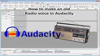 How to make an Old Radio effect in Audacity [upl. by Airtina]