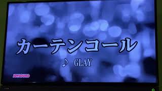 【GLAY カーテンコール】一般男性が原キーで歌ってみた。 [upl. by Deacon]