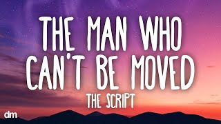 The Script  The Man Who Can’t Be Moved Lyrics [upl. by Goldstein]