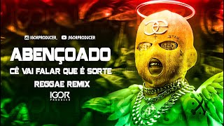 CÊ VAI FALAR QUE É SORTE PRA NÃO FALAR QUE EU TO FORTE Reggae Remix 2023 igorproducer [upl. by Ahsikit74]