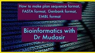 how to make plain sequence format FASTA format Genbank format EMBL format [upl. by Maren]