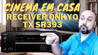 CINEMA EM CASA RECEIVER ONKYO TX SR393 [upl. by Dragoon449]