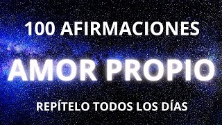 100 AFIRMACIONES POSITIVAS de AMOR PROPIO para escuchar TODOS LOS DÍAS  REPROGRAMA TU MENTE 💌💫✨ [upl. by Cornew]