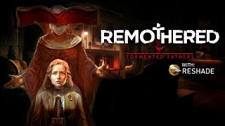 Remothered Tormented Fathers Remastered with Reshade Full Game  Playthrough Gameplay [upl. by Nina699]