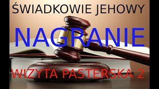 3 Wizyta Pasterska Świadków Jehowy nr 2 [upl. by Atirehgram]