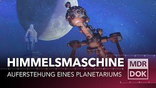 Himmelsmaschine Auferstehung eines Planetariums  MDR DOK [upl. by Mohorva]