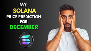 My SOLANA SOL Price Prediction for DECEMBER [upl. by Jacobson965]