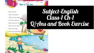 SubjectEnglish Class1 Chapter1 Blue is the sea QuestionsAnswers and Book Exercise [upl. by Rica]