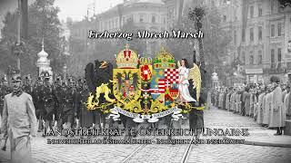 Erzherzog Albrech Marsch Archduke Albrecht March  AustroHungarian Military March [upl. by Stanton]