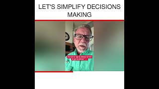 Lets Simplify Decisions Making [upl. by Arahs]