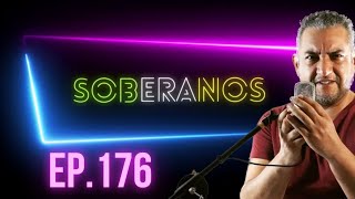 EP 176 SOBERANOS [upl. by Varion460]