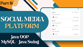 Social Media Platform with GUI using Java and MySQL Part 9 [upl. by Kurtis180]