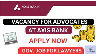 Law Vacancy at Axis Bank  Banking Legal Jobs 2024  LLB Vacancy 2024 job lawyer legaljobs [upl. by Kirenoj]