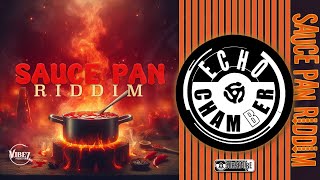 Sauce Pan Riddim Mix  Echo Chamber [upl. by Mildrid]