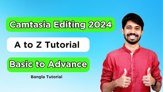 Camtasia Video Editing Tutorial 2024  Bangla Tutorial  Basic to Advance Editing [upl. by Krischer]