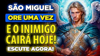 Oração a SÃO MIGUEL ARCANJO contra Maldições Inimigos e Invejas [upl. by Margarida799]