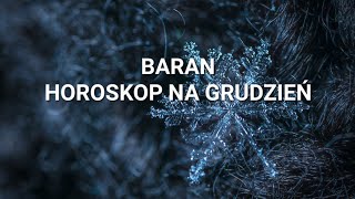 BARAN  HOROSKOP NA GRUDZIEŃ 2023 [upl. by Pappas]