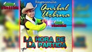 La Hora de La Partida  Anibal Urbina  Producciones 100 Caicareño [upl. by Berk]