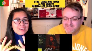 SYRO – Ainda nos Temos Lyric Video  Festival da Canção 2022 🇩🇰NielsensTV REACTION [upl. by Rachaba]