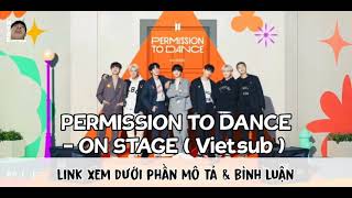 VIETSUB Permission To Dance  On Stage Full [upl. by Doniv626]