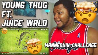 Young Thug  Mannequin Challenge ft Juice WRLD Official Audio  REACTION [upl. by Dronel]