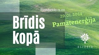 Brīdis kopā 29012024 – PAMATENERĢIJA [upl. by Ameehsat880]