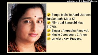 MAIN TO AARTI UTAROON RE SANTOSHI MATA KI JAI SANTOSHI MAA 1975 BY ANURADHA PAUDWAL [upl. by Anitsim]