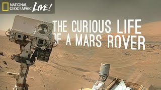 The Curious Life of a Mars Rover  Nat Geo Live [upl. by Ardnuaek704]