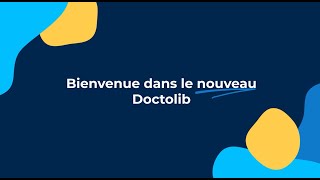 Bienvenue dans le nouveau Doctolib [upl. by Henka]