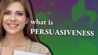 Persuasiveness  meaning of Persuasiveness [upl. by Semela]