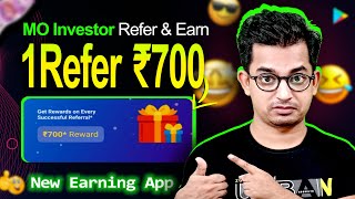 MO Investor Refer And Earn  Per Refer 700  MO App Refer And Earn New Update  Demat Refer amp Earn [upl. by Lorimer474]