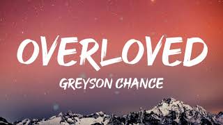 Greyson Chance  Overloved Lyrics [upl. by Shulem]