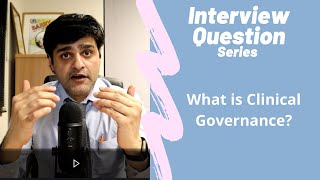 Commonly asked NHS Interview Question  What is Clinical Governance [upl. by Refotsirc]