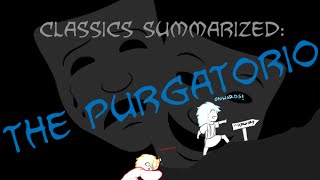 Classics Summarized Dantes Purgatorio [upl. by Emily]