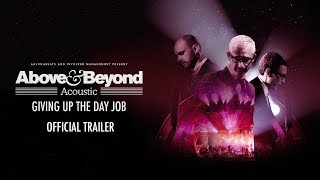 Above amp Beyond Acoustic Giving Up The Day Job Trailer [upl. by Agustin]