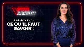 Votre argent S2 Ep32 TVA  La retenue à la source appliquée depuis le 1er juillet [upl. by Ariek]