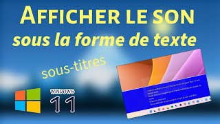 Afficher le son sous la forme de texte avec Windows 11 [upl. by Katlaps433]