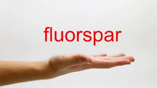 How to Pronounce fluorspar  American English [upl. by Bevan945]