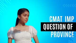 CMAT IMP QUESTION OF PROVINCE  GK NEPAL [upl. by Halimeda534]