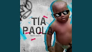 Tia Paola Remix [upl. by Manus]